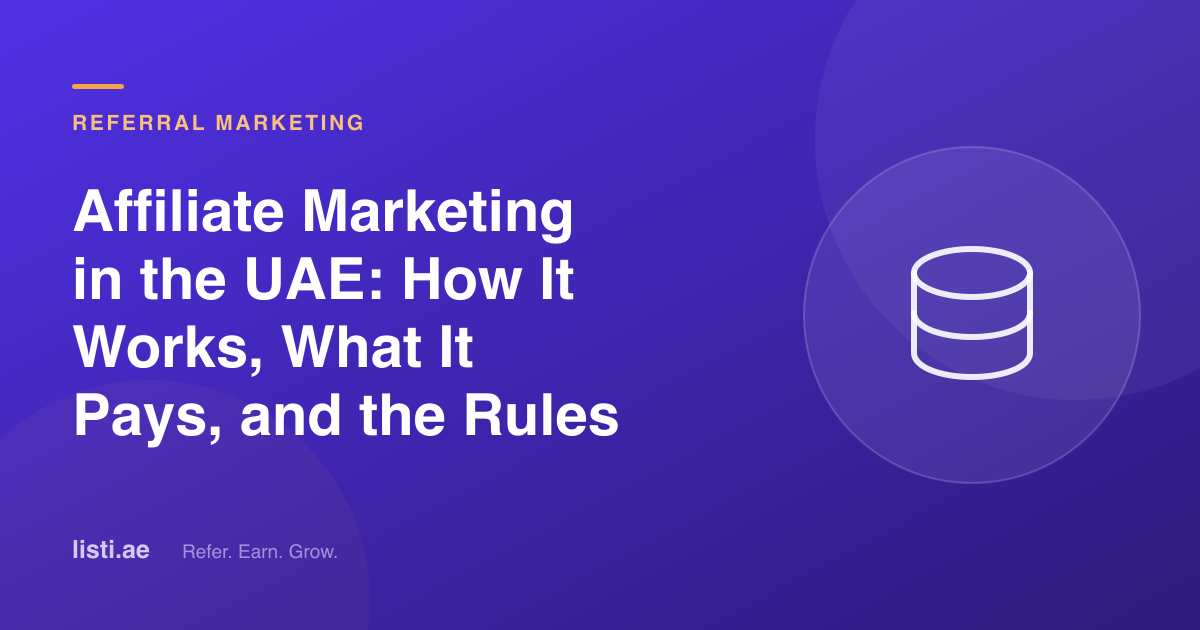 Affiliate Marketing in the UAE: How It Works, What It Pays, and the Rules