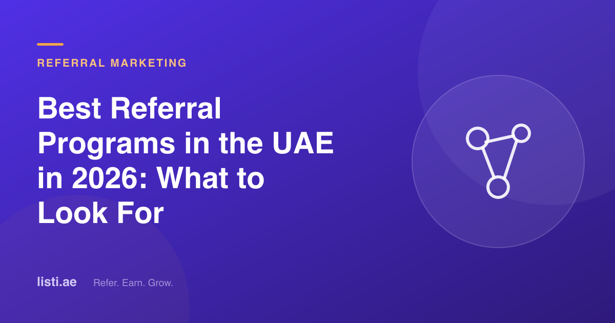 Best Referral Programs in the UAE in 2026: What to Look For