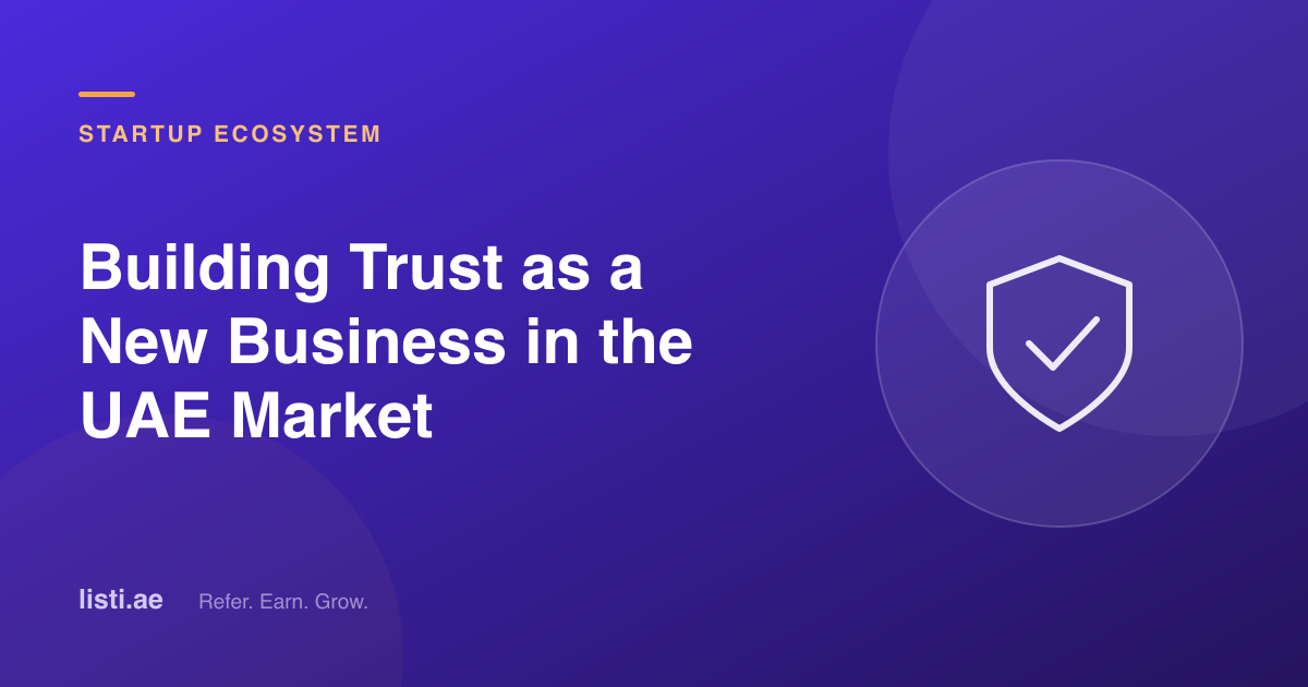 Building Trust as a New Business in the UAE Market