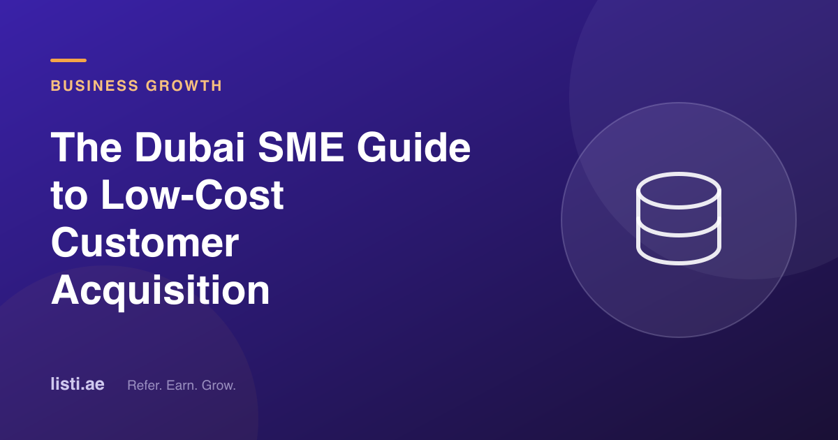 The Dubai SME Guide to Low-Cost Customer Acquisition